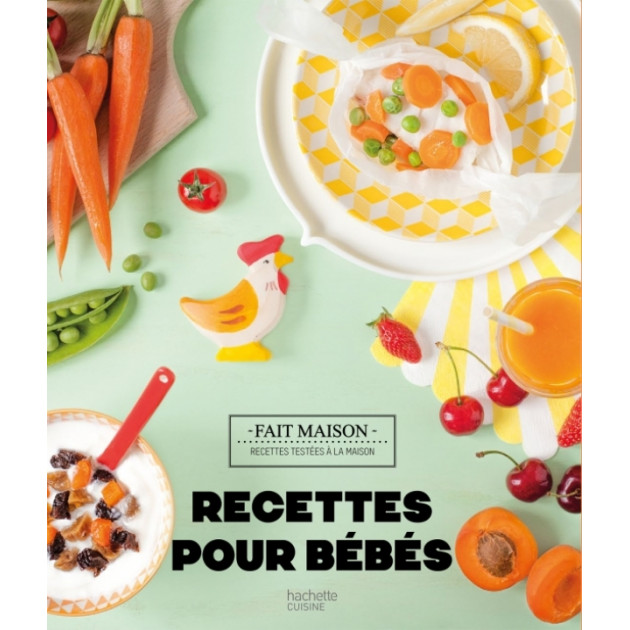 Livre De Recettes Pour Bebes De 4 Mois A 3 Ans Cuisineaddict Com Achat Vente